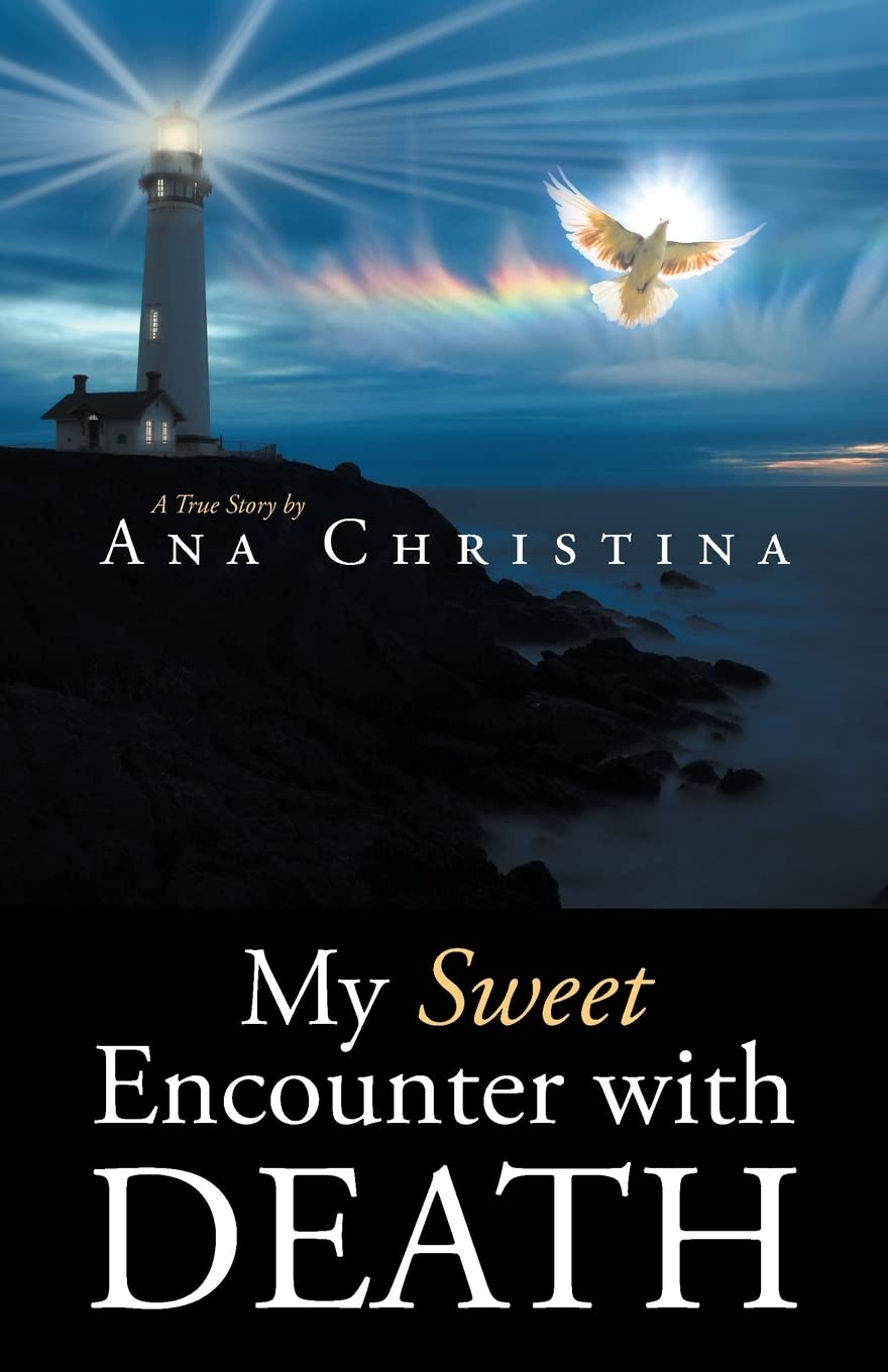 My Sweet Encounter with Death by Ana Christina